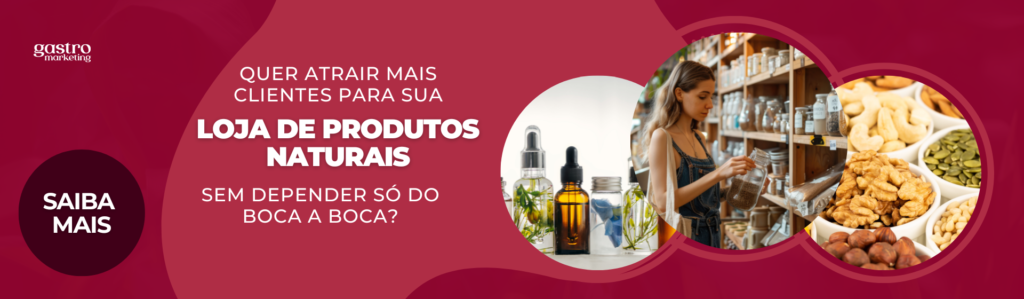 Banner voltado para Marketing para Loja de Produtos Naturais, com chamada sobre atrair mais clientes além do boca a boca, e botão de “Saiba mais”.