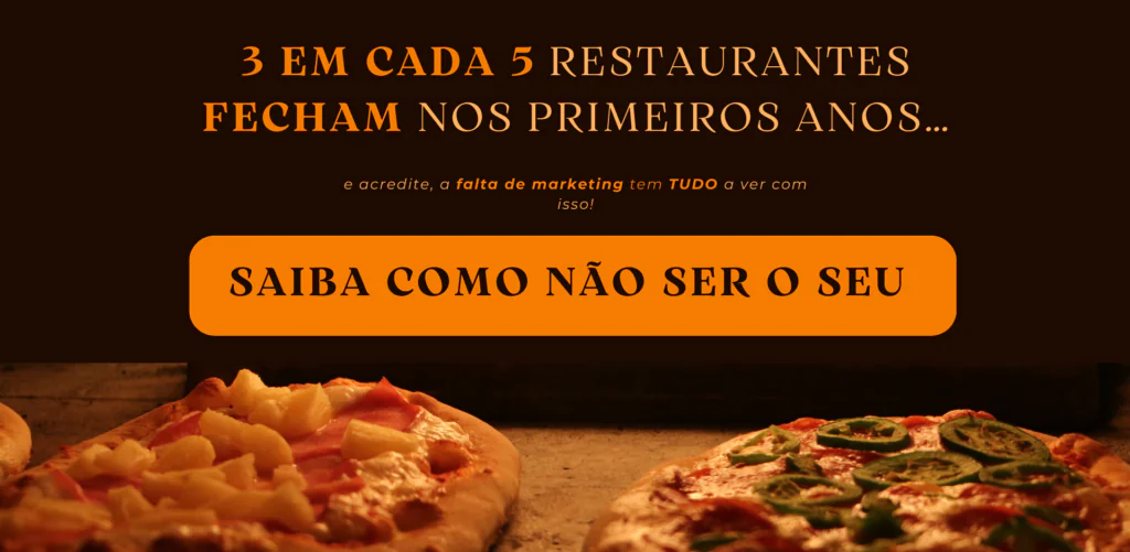 Banner com pizzas ao fundo e texto de alerta: '3 em cada 5 restaurantes fecham nos primeiros anos... Saiba como não ser o seu', destacando a importância do marketing para evitar o fechamento de restaurantes.
